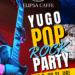 plakat za yugo poprock party v elipsi v radizelu