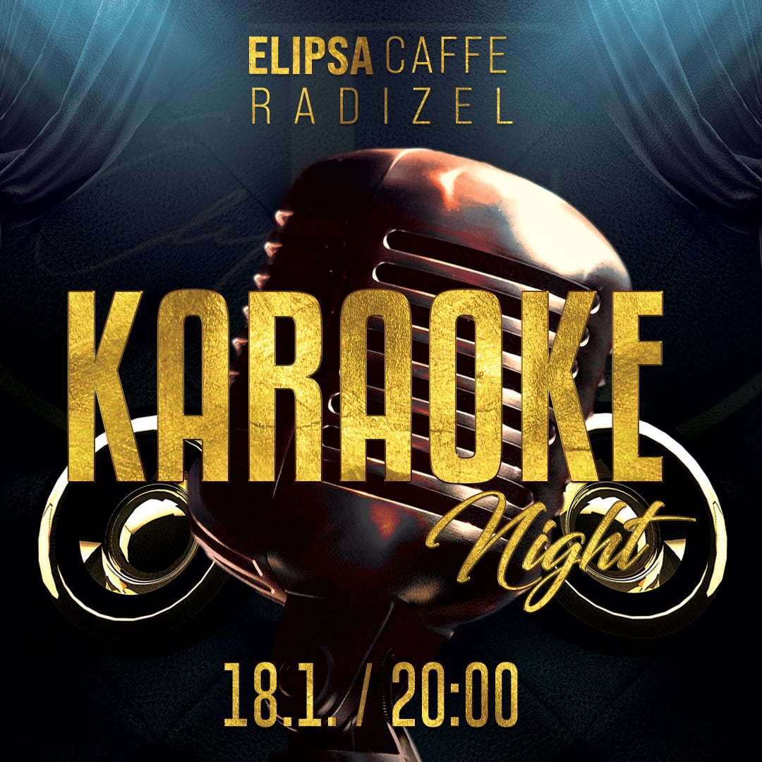 NApovednik za Karaoke Night v Elipsa Caffe, najboljši kavarni v Radizelu